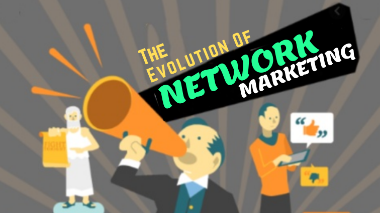 Evolution of Network Marketing 