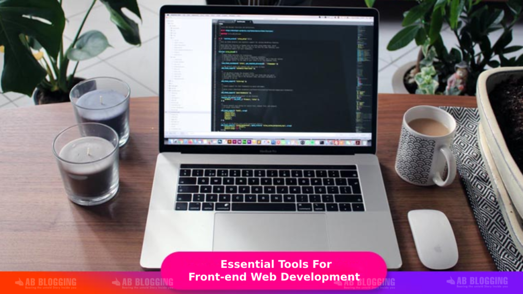 ools For Front-end Web Development