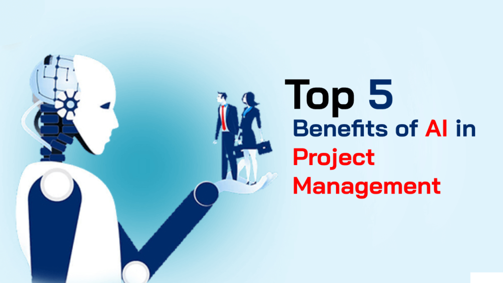 Artificial Intelligence Benefits In Project Management