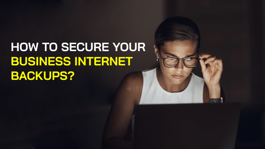 Business Internet backups