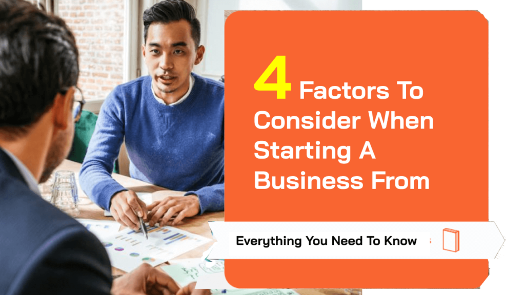 Factors To Consider When Starting A Business From Scratch