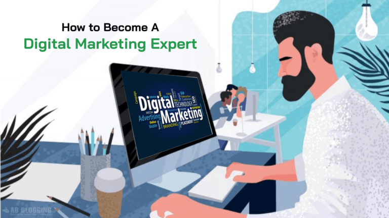 How to Become A Digital Marketing Expert