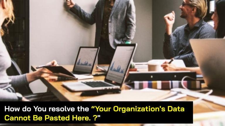 Your Organization's Data Cannot Be Pasted Here.