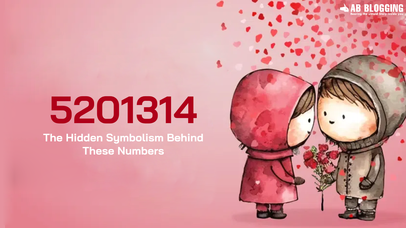 5201314 Meaning The Hidden Symbolism Behind These Numbers