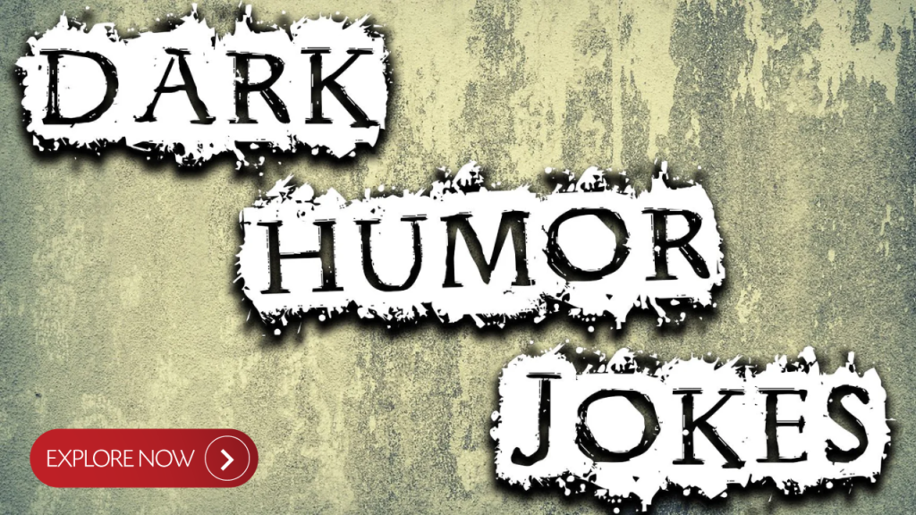 Dark Humour Jokes